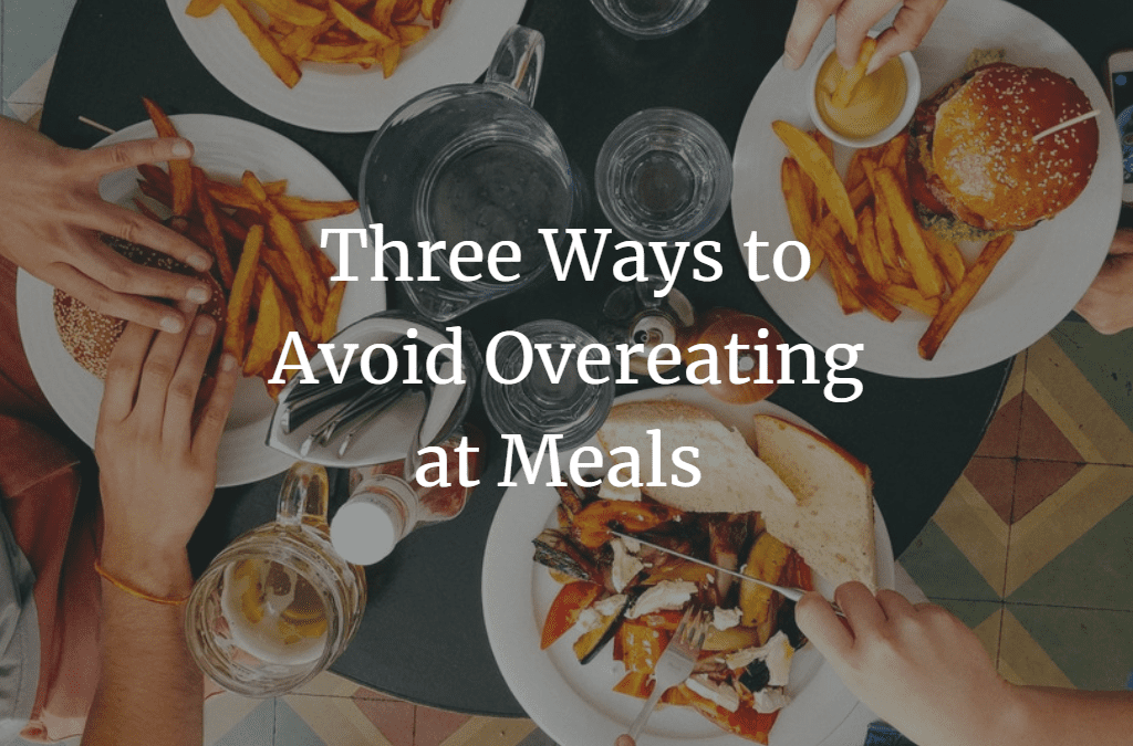 An Easy Trick to Avoid Overeating An Easy Trick to Avoid Overeating