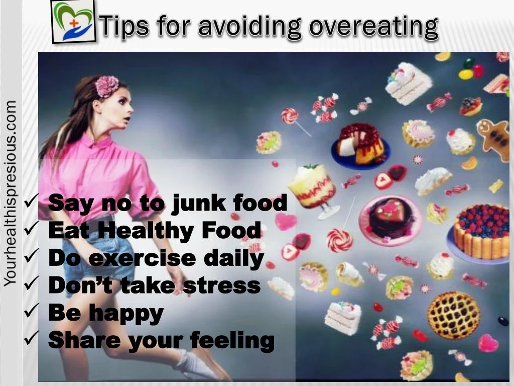 PPT - 5 Tips to Avoid Overeating PPT PowerPoint Presentation - ID:7302659 PPT - 5 Tips to Avoid Overeating PPT PowerPoint Presentation - ID:7302659